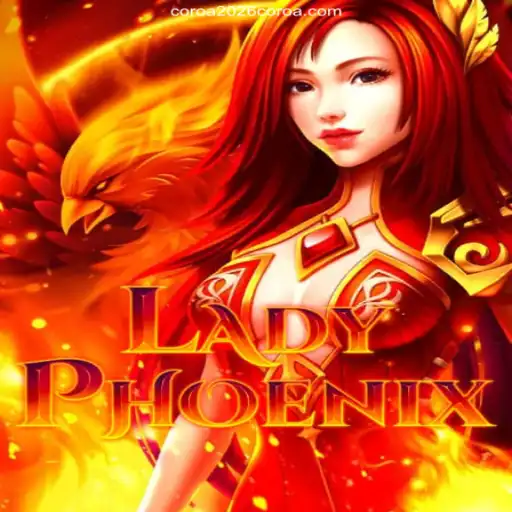 Unveiling LadyPhoenix: A Revolutionary Gaming Experience in COROA2026